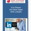 Kurt Shaver – Win More Sales With Linkedin