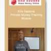 Kris Haskins – Private Money Training Module
