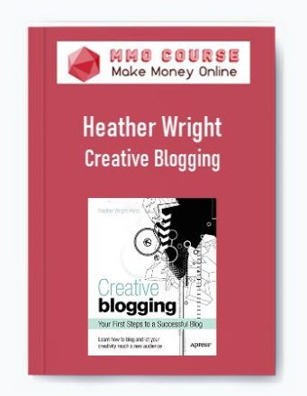 Heather Wright – Creative Blogging: Your First Steps to a Successful Blog 1 563