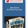 Mark Barett – 60 Minute Pay Days