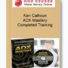 Ken Calhoun – ADX Mastery Completed Training
