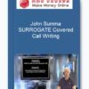 John Summa – SURROGATE Covered Call Writing