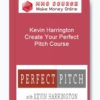Kevin Harrington – Create Your Perfect Pitch Course