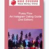 Pussy Flow: An Instagram Dating Guide (2nd Edition)