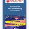 Affiliate Marketing On Youtube By Ezra Slayton