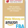 FBA Academy: Make More Money with Amazon 1 FBA Academy: Make More Money with Amazon