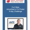 Curt Maly - Advertiser's Fix Finder 5-day Challenge