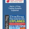 Martin J.Pring – Trading Systems Explained