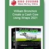 William Bronchick - Create a Cash Cow Using Wraps 2021