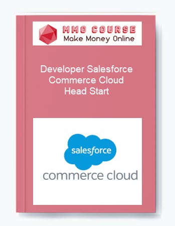 Developer Salesforce – Commerce Cloud Head Start