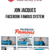 Jon Jacques – Facebook Famous System
