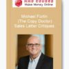Michael Fortin – (The Copy Doctor) Sales Letter Critiques
