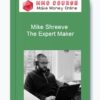 Mike Shreeve – The Expert Maker