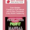 Dylan Madden – Freelancer Profit Manual: How to Earn Thousands Every Month Freelancing