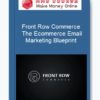 Front Row Commerce – The Ecommerce Email Marketing Blueprint