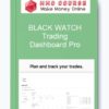BLACK WATCH – Trading Dashboard Pro