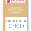 Jen Lehner – Front Row CEO Evergreen