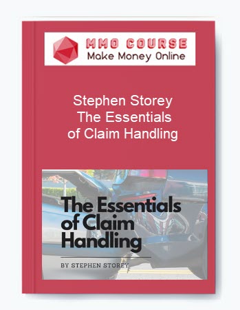 Stephen Storey – The Essentials of Claim Handling