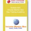 Andrew Arm – Income Mentor Box: Day Trading Academy