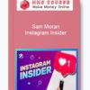 Sam Moran – Instagram Insider