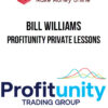 Bill Williams – Profitunity Private Lessons