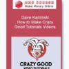 Dave Kaminski – How to Make Crazy Good Tutorials Videos