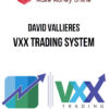 David Vallieres – VXX Trading System
