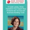 D’vorah Lansky, M.Ed. – Transform Your Coach Glue Products into Income and Business Building Tools