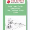 Indie Learn Forex Masterclass – The Complete Forex Trader