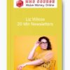 Liz Wilcox – 20 Min Newsletters