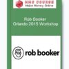 Rob Booker – Orlando 2015 Workshop