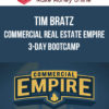 Tim Bratz – Commercial Real Estate Empire 3-Day Bootcamp