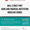 Wall Street Prep – Bank and Financial Institution Modeling Course (Bank – FIG Modeling)