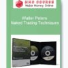 Walter Peters – Naked Trading Techniques