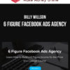 Billy Willson – 6 Figure Facebook Ads Agency