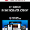 Jeet Bannerjee – Income Incubator Academy