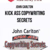 John Carlton – Kick Ass Copywriting Secrets
