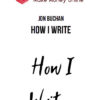Jon Buchan – How I Write