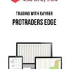 Trading With Rayner – ProTraders Edge