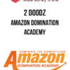 2 Doodz – Amazon Domination Academy