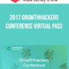 2017 GrowthHackers Conference Virtual Pass
