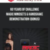60 Years of challenge – Magic Mindsets & Handshake Demonstration (Bonus)