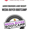 Aaron Parkinson & Andy McDuff – Media Buyer Bootcamp