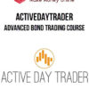Activedaytrader – Advanced Bond Trading Course