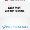 Adam Short – Niche Profit Full Control