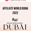 Affiliate World Dubai 2022