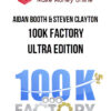 Aidan Booth & Steven Clayton – 100k Factory Ultra Edition