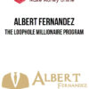 Albert Fernandez – The Loophole Millionaire Program
