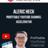 Aleric Heck – Profitable YouTube Channel Accelerator
