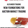 Alexander Trading – New Foundations for Auction Market Trading